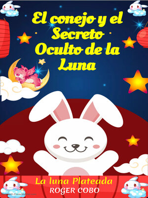 cover image of EL CONEJO Y EL SECRETO OCULTO DE LA LUNA